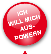 Ich will mich auspowern!